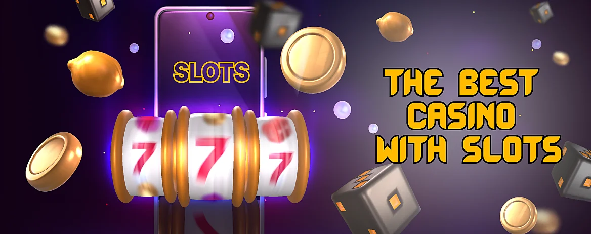 The best online casino with slots