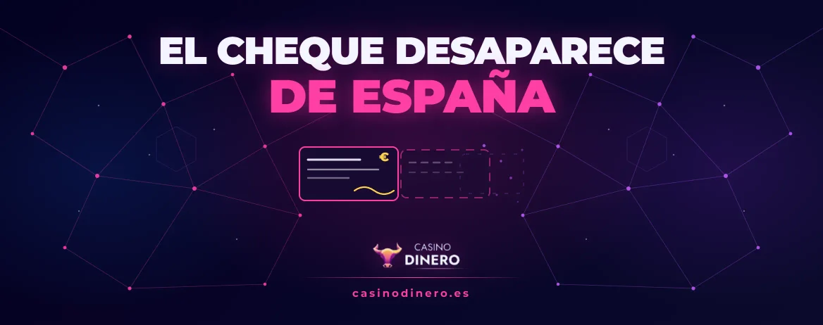 El cheque desaparece de España